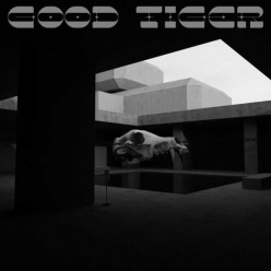Good Tiger - Whatever Happened To Mans Best Friend